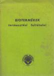 Biotermékek termesztési feltételei [antikvár]