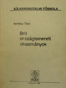 Kertész Tibor - Brit országismereti olvasmányok [antikvár]