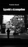 Dezső Puskás - Egyedül a dzsungelben [eKönyv: epub, mobi]