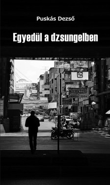 Dezső Puskás - Egyedül a dzsungelben [eKönyv: epub, mobi]