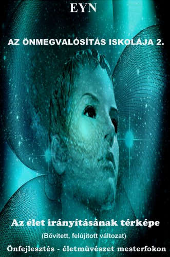 Eyn - Az önmegvalósítás iskolája 2. - Az élet irányításának térképe [eKönyv: epub, mobi]