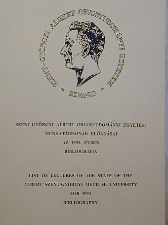 Szent-Györgyi Albert Orvostudományi Egyetem munkatársainak előadásai az 1993. évben [antikvár]