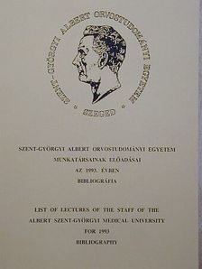 Szent-Györgyi Albert Orvostudományi Egyetem munkatársainak előadásai az 1993. évben [antikvár]