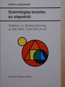 Fekete Sándorné - Számítógép-kezelés az alapoktól [antikvár]
