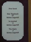 Ilma Hendi - Das Tagebuch der Selma Lagerlöf/Le journal de Selma Lagerlöf/The Diary of Selma Lagerlöf [antikvár]