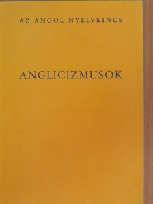 Dr. Kundt Ernő - Anglicizmusok [antikvár]