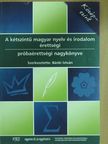 A kétszintű magyar nyelv és irodalom érettségi próbaérettségi nagykönyve [antikvár]