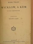 Mark Twain - Wicklov, a kém/Michelangelo/Volt egyszer egy király [antikvár]