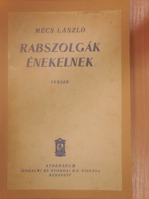 Mécs László - Rabszolgák énekelnek [antikvár]