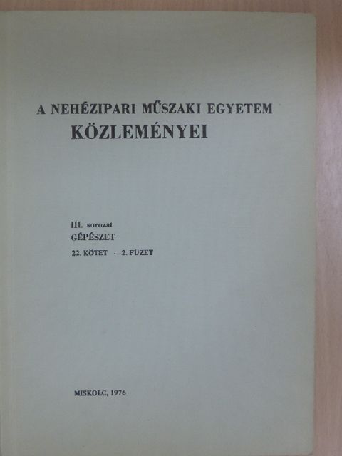 Drahos István - A Nehézipari Műszaki Egyetem közleményei 22/2. [antikvár]