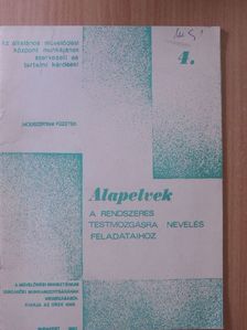 Pótzyné Keresztesi Katalin - Alapelvek a rendszeres testmozgásra nevelés feladataihoz [antikvár]