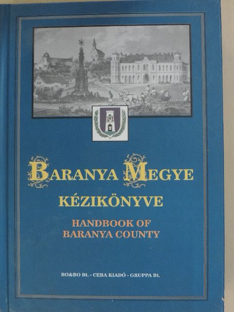Bíró Lajos - Baranya megye kézikönyve I. [antikvár]