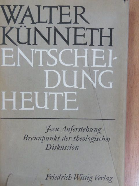Walter Künneth - Entscheidung heute [antikvár]