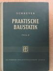 Schreyer - Praktische Baustatik II. [antikvár]