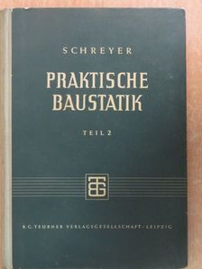 Schreyer - Praktische Baustatik II. [antikvár]
