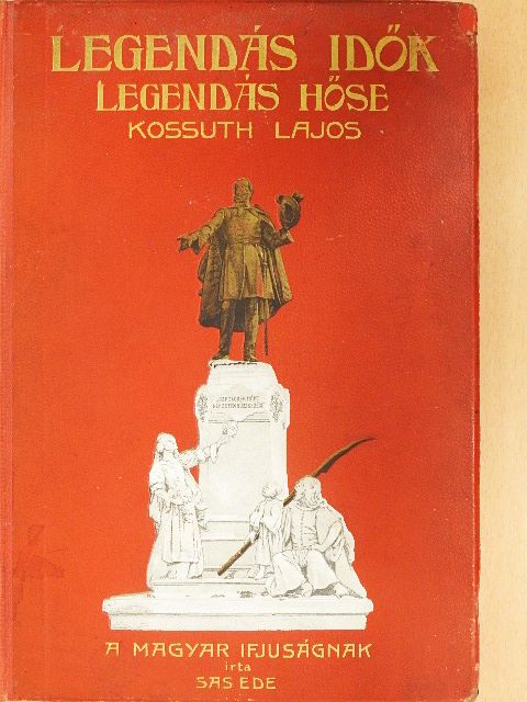 Sas Ede - Legendás idők legendás hőse [antikvár]