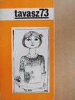 Abaffy Lászlóné - Tavasz '73 [antikvár]