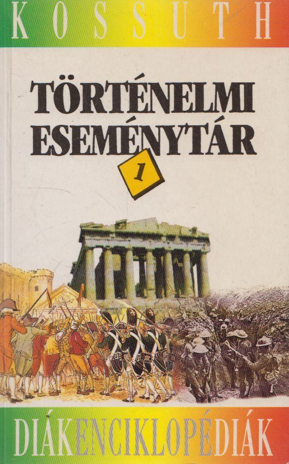Diószegi Endre - Történelmi eseménytár 1. [antikvár]
