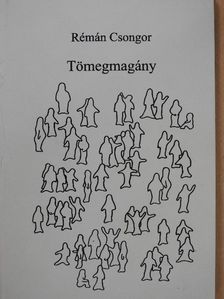 Rémán Csongor - Tömegmagány (dedikált példány) [antikvár]