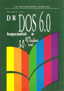 Kaszanyiczki László - DR DOS 6.0 kapcsolata Windows 3.0-val [antikvár]