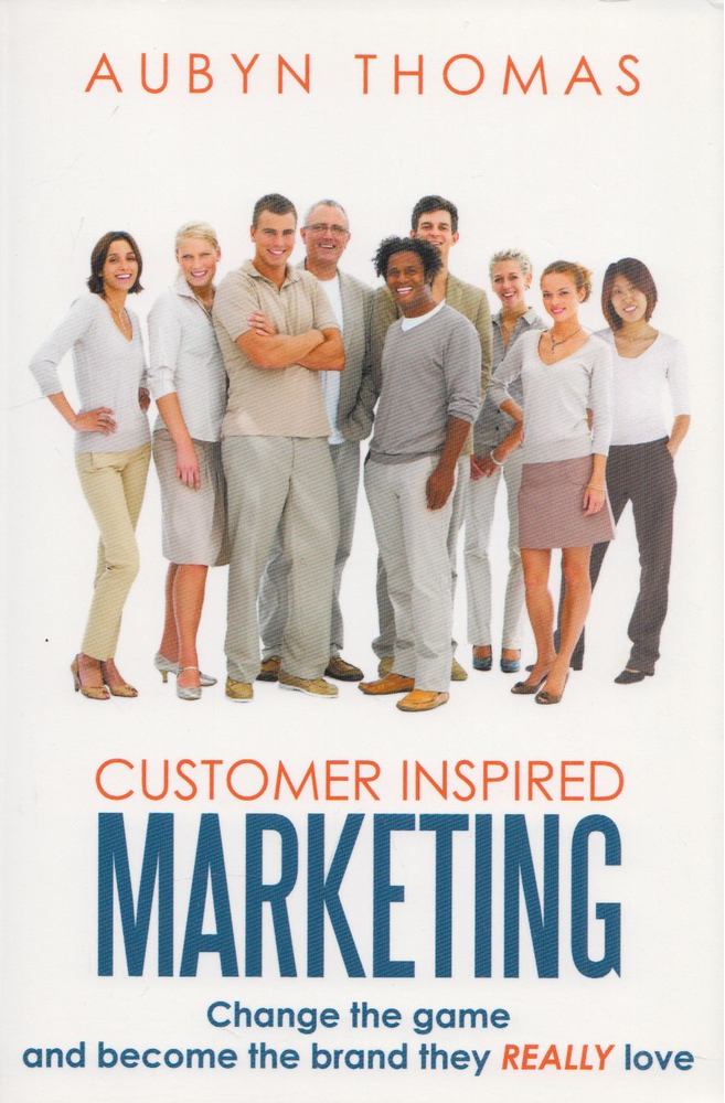Aubyn Thomas - Customer Inspired Marketing [antikvár]