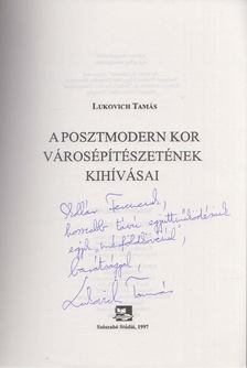 Lukovich Tamás - A posztmodern kor városépítészetének kihívásai (Dedikált) [antikvár]