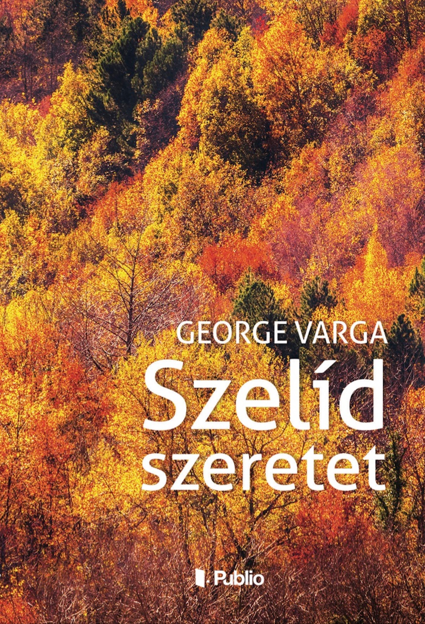 George Varga - Szelíd szeretet [eKönyv: epub, mobi]