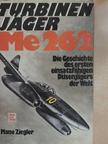 Mano Ziegler - Turbinenjäger Me 262 [antikvár]