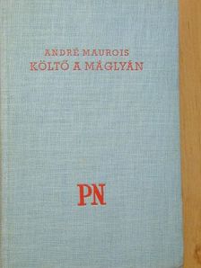 André Maurois - Költő a máglyán [antikvár]