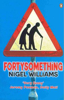 WILLIAMS, NIGEL - Fortysomething [antikvár]