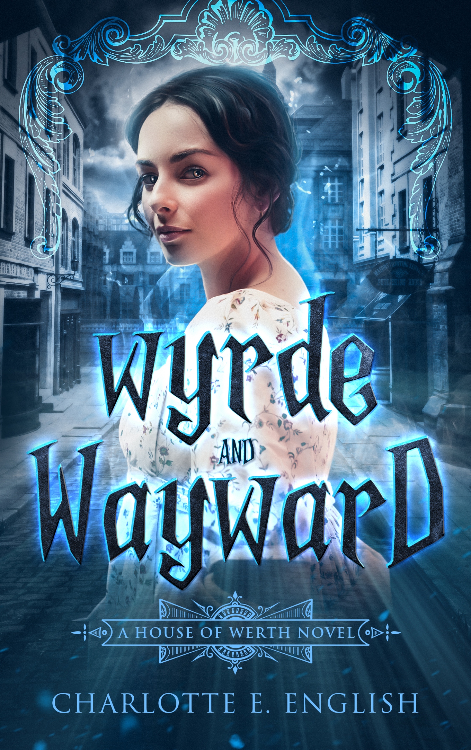E. English Charlotte - Wyrde and Wayward [eKönyv: epub, mobi]