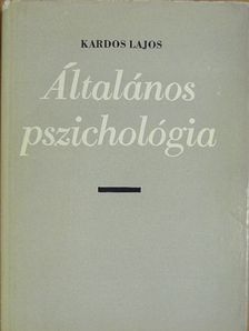 Dr. Kardos Lajos - Általános pszichológia [antikvár]