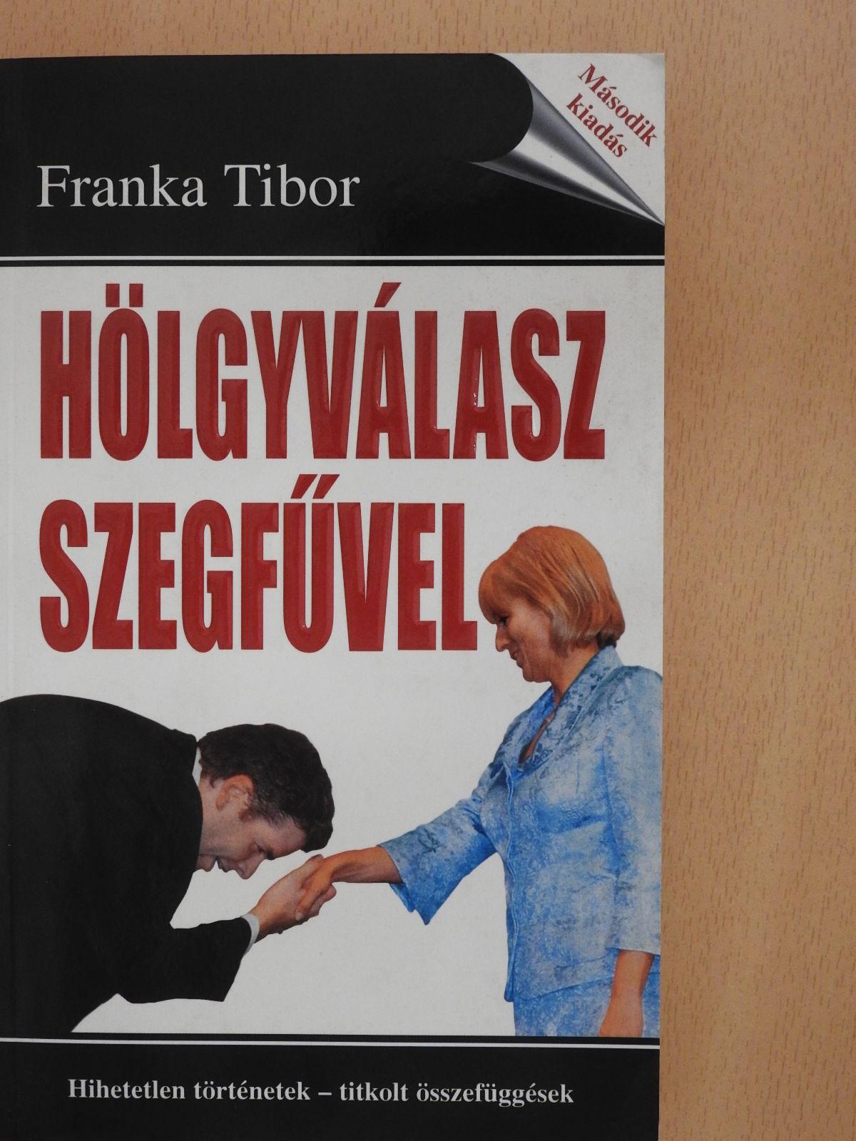 Franka Tibor - Hölgyválasz szegfűvel (dedikált példány) [antikvár]