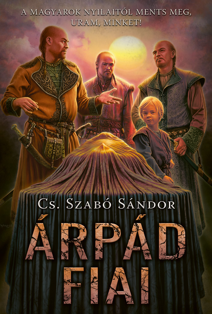 Cs. Szabó Sándor - Árpád fiai [eKönyv: epub, mobi]