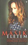 Demcsák Zsuzsa - A másik életem [antikvár]