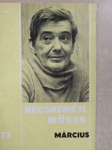 Érsek György - Kecskeméti Műsor 1977. március [antikvár]