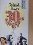 Gerhard Prause - 30-as vagy? [antikvár]