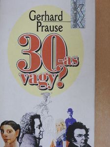 Gerhard Prause - 30-as vagy? [antikvár]