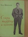 Yves Montand - Csupa napfény a szivem [antikvár]