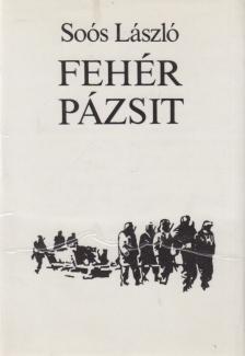 Soós László - Fehér pázsit [antikvár]