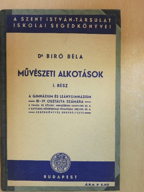 Dr. Biró Béla - Művészeti alkotások I. [antikvár]
