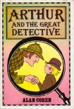 Alan Coren - Arthur and the Great Detective [antikvár]