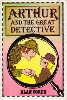 Alan Coren - Arthur and the Great Detective [antikvár]
