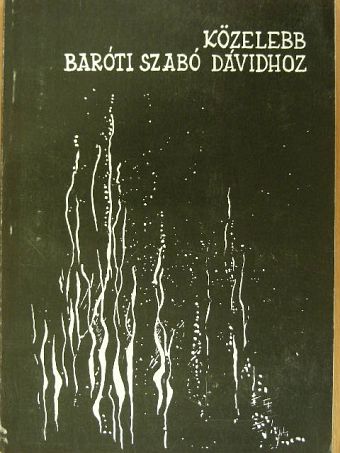 Arany János - Közelebb Baróti Szabó Dávidhoz [antikvár]