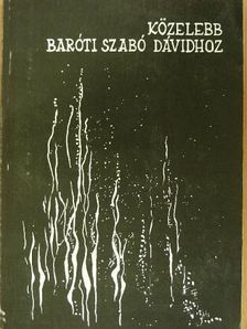 Arany János - Közelebb Baróti Szabó Dávidhoz [antikvár]