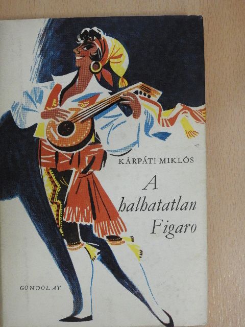 Kárpáti Miklós - A halhatatlan Figaro [antikvár]