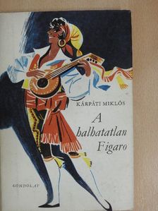 Kárpáti Miklós - A halhatatlan Figaro [antikvár]
