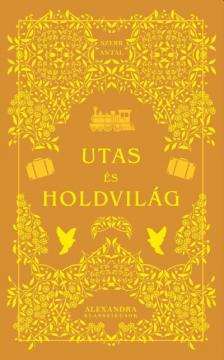 Szerb Antal - Utas és holdvilág