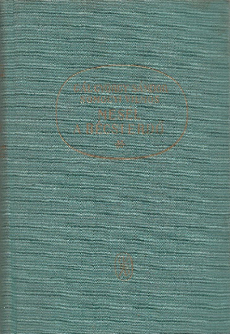 Gál György Sándor, Somogyi Vilmos - Mesél a bécsi erdő [antikvár]