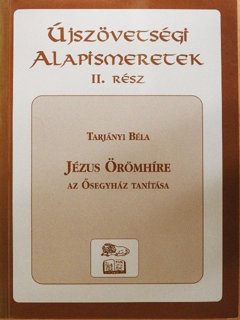 Tarjányi Béla - Újszövetségi Alapismeretek II. [antikvár]